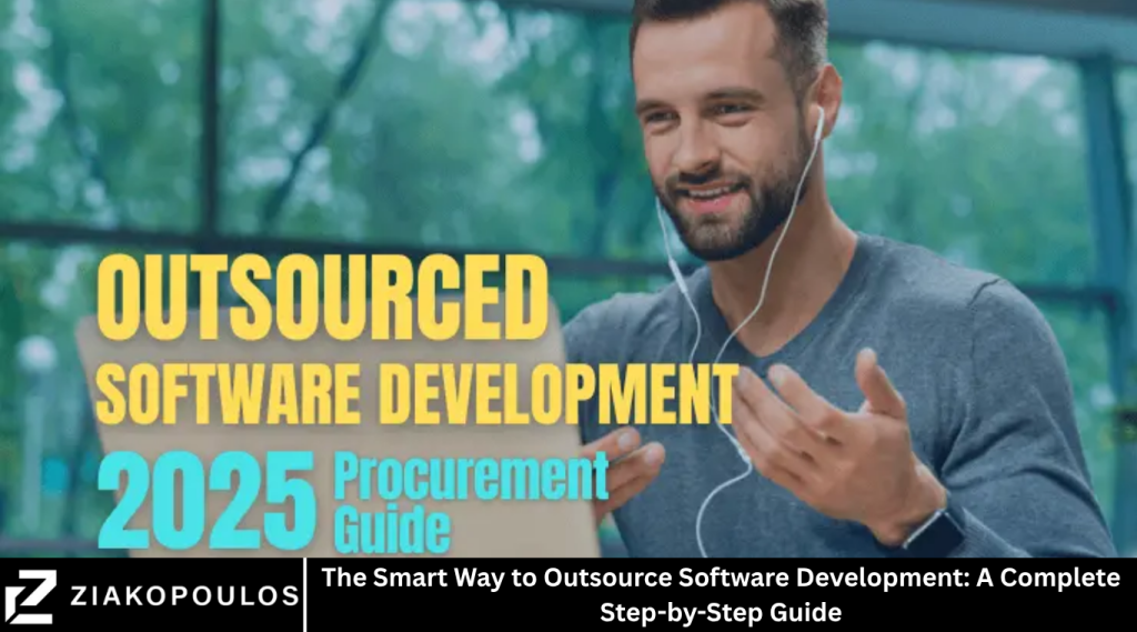 The Smart Way to Outsource Software Development: A Complete Step-by-Step Guide