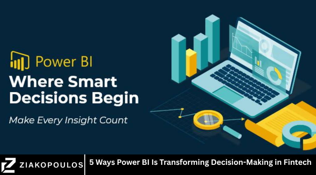 5 Ways Power BI Is Transforming Decision-Making in Fintech