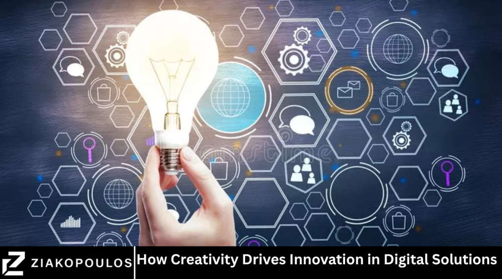 How Creativity Drives Innovation in Digital Solutions How Creativity Drives Innovation in Digital Solutions